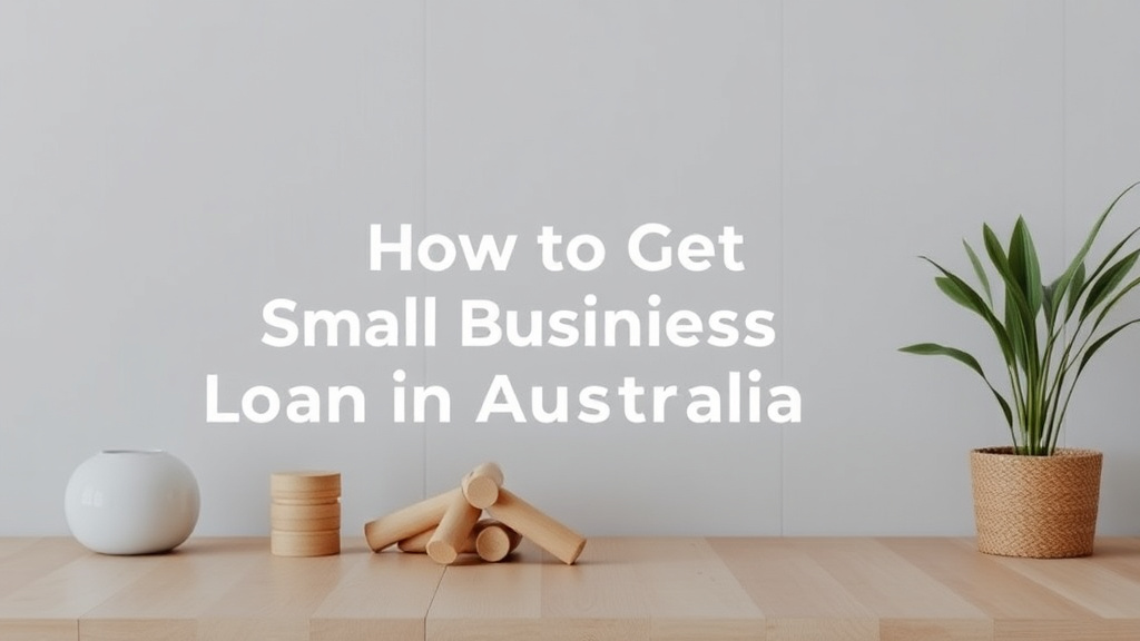 How to Get a Small Business Loan in Australia